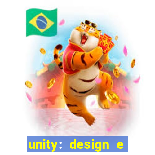 unity: design e desenvolvimento de jogos pdf