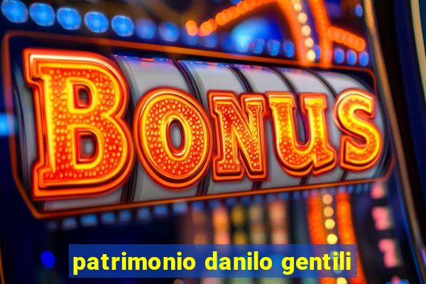 patrimonio danilo gentili