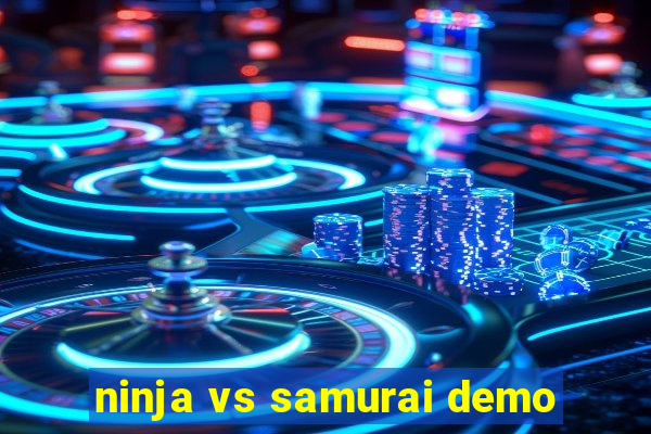 ninja vs samurai demo