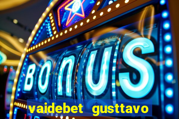 vaidebet gusttavo lima baixar