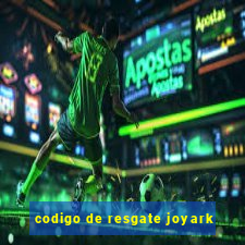 codigo de resgate joyark