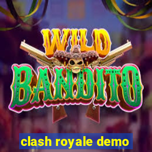 clash royale demo