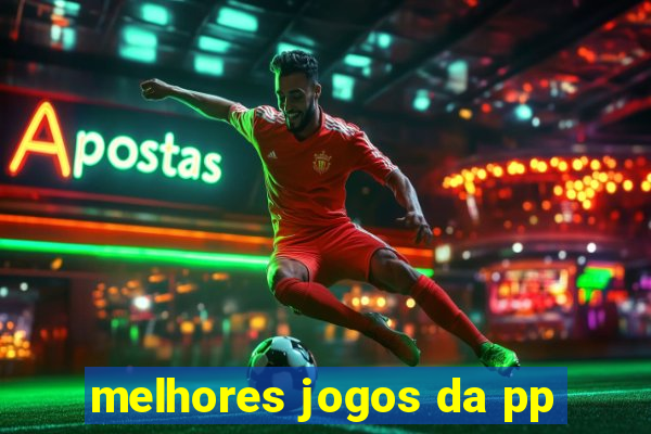 melhores jogos da pp