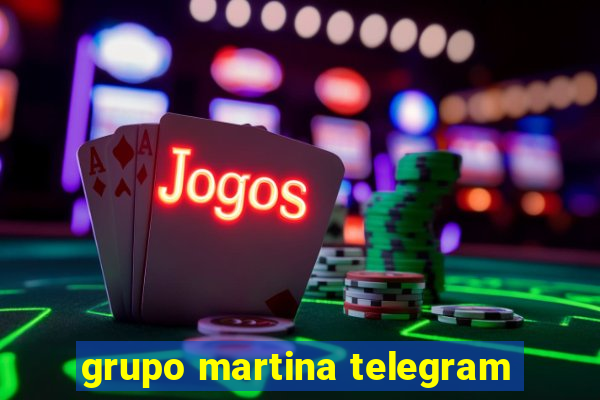 grupo martina telegram