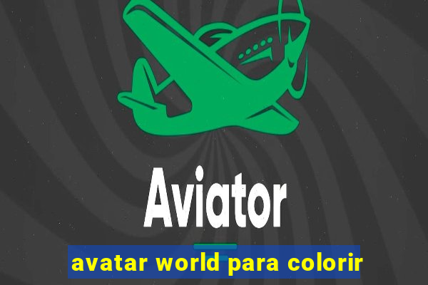 avatar world para colorir