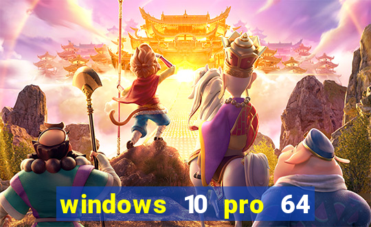 windows 10 pro 64 bits iso