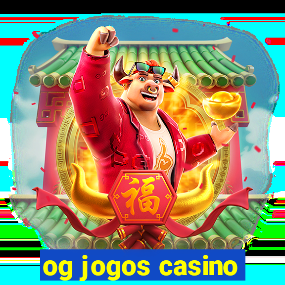 og jogos casino