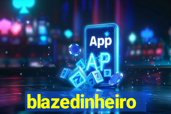 blazedinheiro