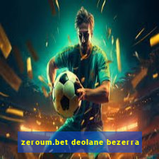 zeroum.bet deolane bezerra