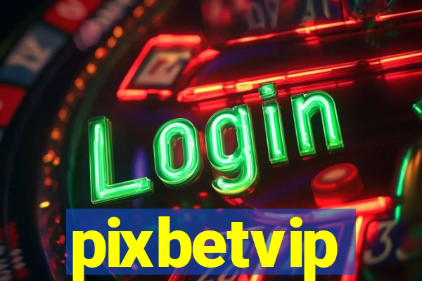 pixbetvip