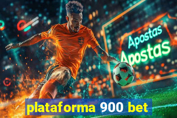 plataforma 900 bet