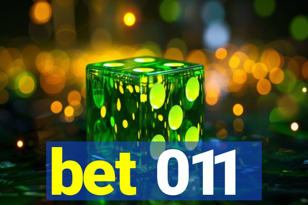 bet 011