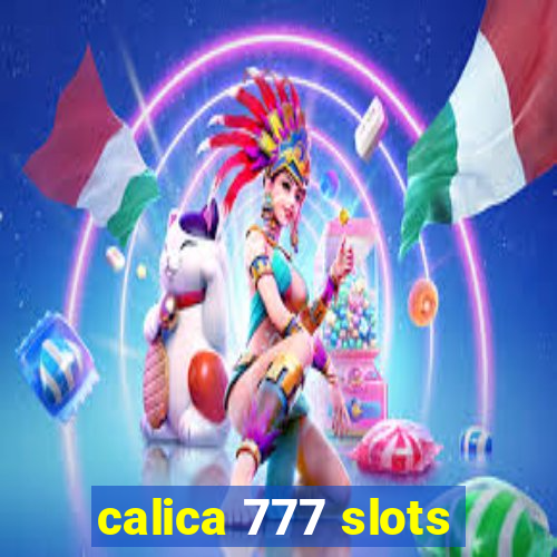 calica 777 slots