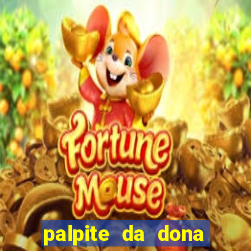 palpite da dona sônia para hoje