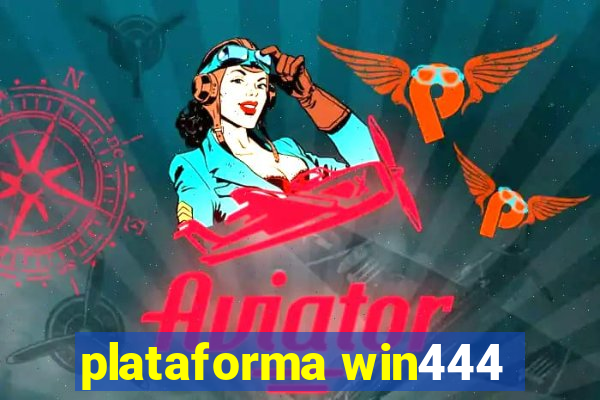 plataforma win444