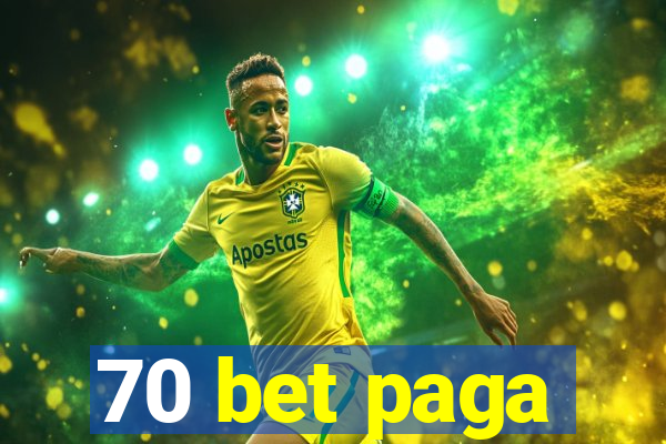 70 bet paga