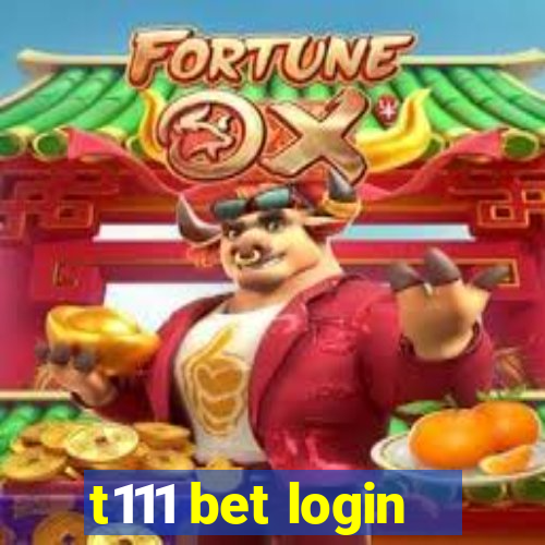 t111 bet login