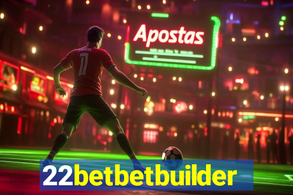 22betbetbuilder