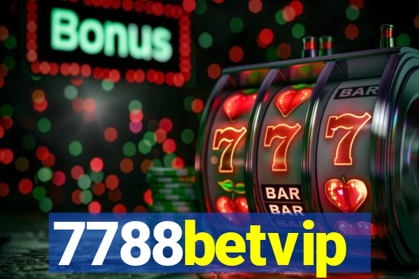 7788betvip