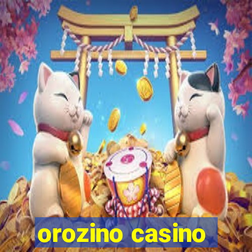 orozino casino