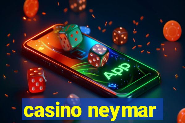 casino neymar