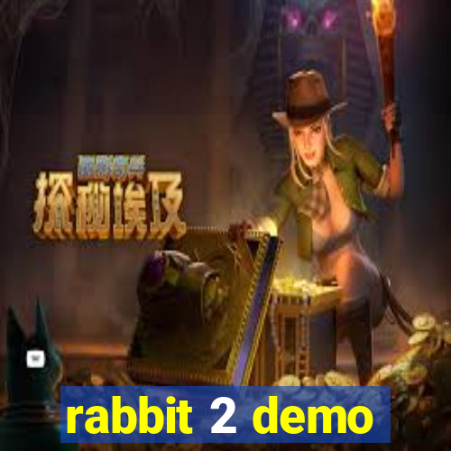 rabbit 2 demo