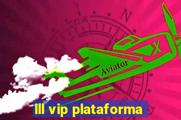 lll vip plataforma