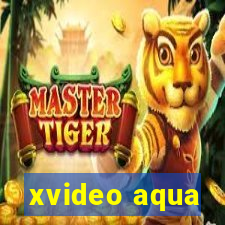 xvideo aqua