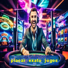 placar exato jogos de hoje