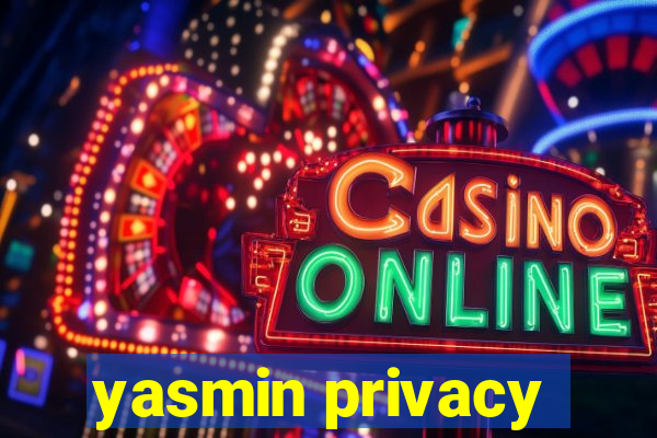 yasmin privacy