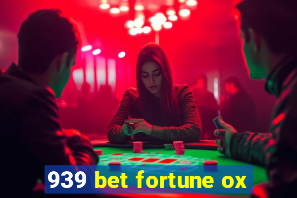 939 bet fortune ox