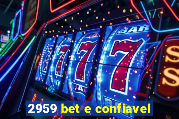 2959 bet e confiavel