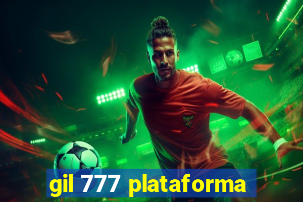 gil 777 plataforma