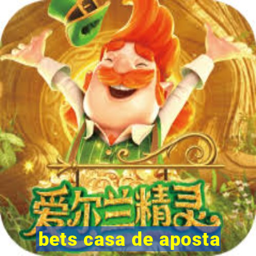 bets casa de aposta