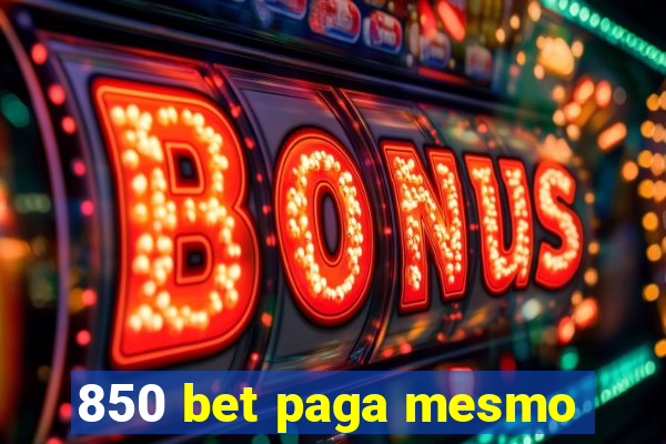 850 bet paga mesmo