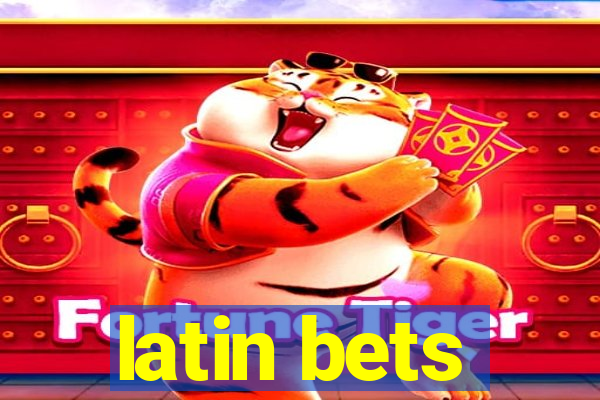 latin bets