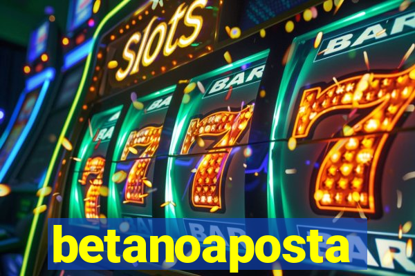 betanoaposta