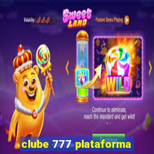 clube 777 plataforma