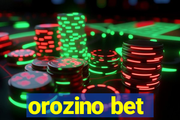 orozino bet