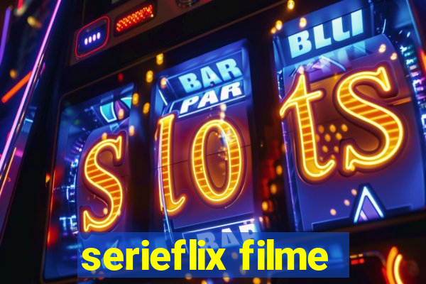 serieflix filme