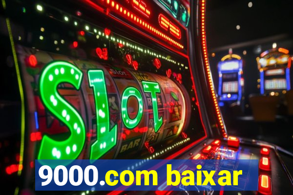 9000.com baixar