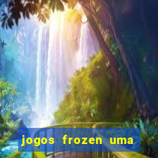 jogos frozen uma aventura congelante problema em dobro