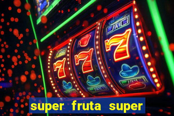 super fruta super fruit box onde comprar blox fruits showcase