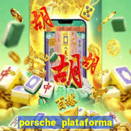 porsche plataforma de jogos