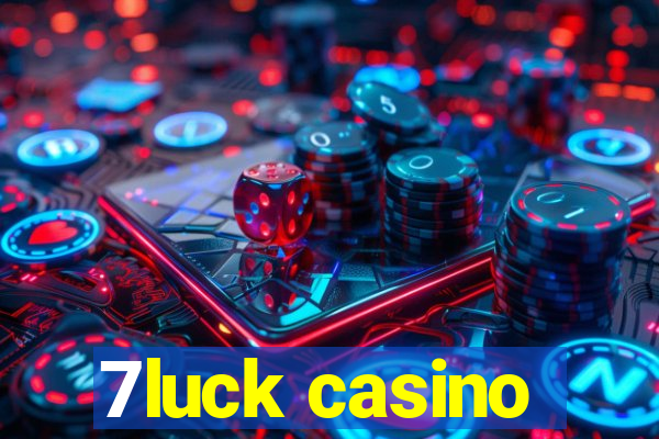 7luck casino