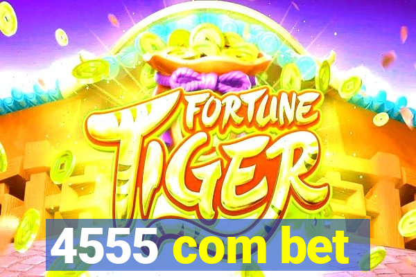 4555 com bet