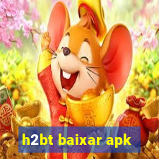 h2bt baixar apk