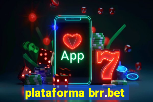 plataforma brr.bet