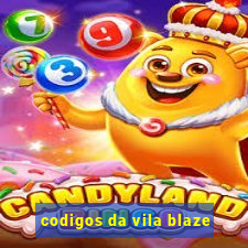 codigos da vila blaze