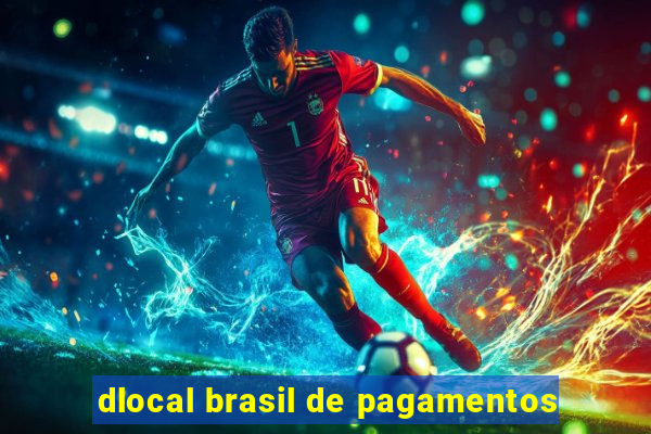 dlocal brasil de pagamentos